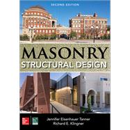 Masonry Structural Design, Second Edition by Tanner, Jennifer Eisenhauer; Klingner, Richard, 9781259641756