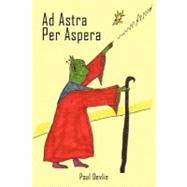 Ad Astra Per Aspera by Devlin, Paul, 9781419641756
