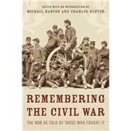 Remembering the Civil War by Barton, Michael; Kupfer, Charles, 9781493041756