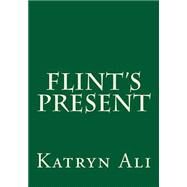 Flint's Present by Ali, Katryn, 9781506141756