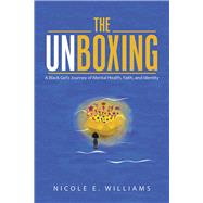 The Unboxing by Williams, Nicole E., 9781973671756