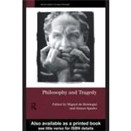Philosophy and Tragedy by Sparks, Simon; De Beistegui, Miguel, 9780203981757