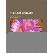 The Last Crusade by Hayes, Alfred, 9780217391757