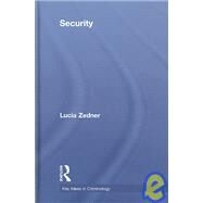 Security by Zedner; Lucia, 9780415391757