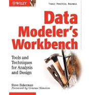 Data Modeler's Workbench Tools and Techniques for Analysis and Design by Hoberman, Steve, 9780471111757