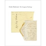 The Gorgeous Nothings Emily Dickinson's Envelope Poems by Dickinson, Emily; Bervin, Jen; Werner, Marta; Howe, Susan, 9780811221757