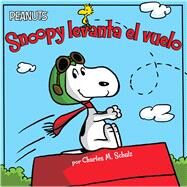 Snoopy levanta el vuelo (Snoopy Takes Off) by Schulz, Charles  M.; Gallo, Tina; Romay, Alexis; Jeralds, Scott, 9781481461757