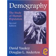 Demography : The Study of Human Population by Yaukey, David; Anderton, Douglas L., 9781577661757