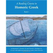 A Reading Course in Homeric Greek, Book 1 by Edwards, Leslie Collins; Schoder, Raymond V.; Horrigan, Vincent C., 9781585101757