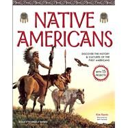 Native Americans DISCOVER THE HISTORY & CULTURES OF THE FIRST AMERICANS WITH 15 PROJECTS by Kavin, Kim; Hetland, Beth, 9781619301757