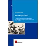 Whose Responsibility? A Study of Transnational Defence Rights and Mutual Recognition of Judicial Decisions within the EU by Thunberg Schunke, Malin, 9781780681757