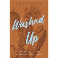 WASHED UP A SW Desert Mystery by Dustman, Patricia; Tinsley, MaryEllen, 9798350901757