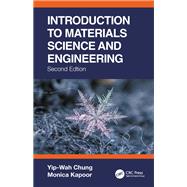 Introduction to Materials Science and Engineering by Yip-Wah Chung; Monica Kapoor, 9781032121758
