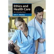 Ethics and Health Care by Moskop, John C., 9781107601758