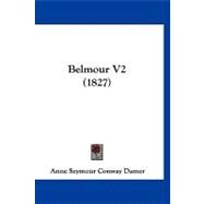 Belmour V2 by Damer, Anne Seymour Conway, 9781120161758