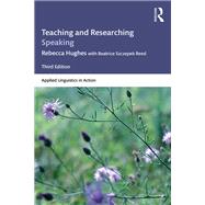 Teaching and Researching Speaking: Third Edition by Hughes; Rebecca, 9781138911758