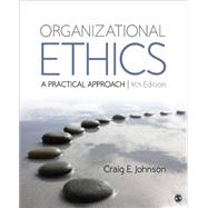 Organizational Ethics: A Practical Approach by Johnson, Craig E., 9781506361758