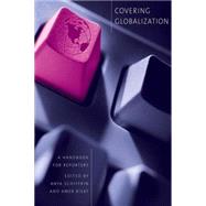 Covering Globalization by Schiffrin, Anya, 9780231131759