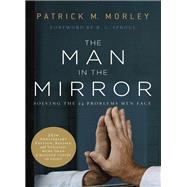 The Man in the Mirror by Morley, Patrick M.; Sproul, R. C., 9780310331759