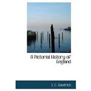 A Pictorial History of England by Goodrich, S. C., 9780554731759