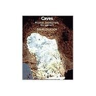 Caves : Processes, Development and Management by Gillieson, David Shaw, 9780631191759
