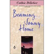 Beaming Sonny Home by Pelletier, Cathie, 9780671001759