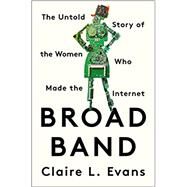 Broad Band by Evans, Claire L., 9780735211759
