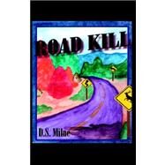 Road Kill by MILNE DS, 9781412201759