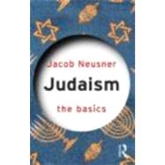Judaism: The Basics by NEUSNER; JACOB, 9780415401760