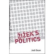 Zizek's Politics by Dean; Jodi, 9780415951760