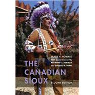 The Canadian Sioux by Howard, James H.; Demallie, Raymond J.; Parks, Douglas R., 9780803271760