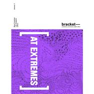 At Extremes by Przybylski, Maya; Sheppard, Lola; De Smedt, Julien; Easterling, Keller; Hensel, Michael, 9780989331760