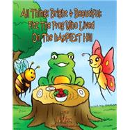 Fitz the Frog Who Lived on the Happiest Hill by Wong, N.; Rumberger, H.; Rumberger, J.; Kintscher, Eberhard; Eduardo, Sophie, 9781507541760