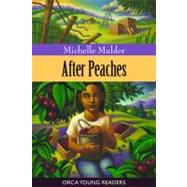After Peaches by Mulder, Michelle, 9781554691760