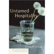 Untamed Hospitality by Newman, Elizabeth, 9781587431760