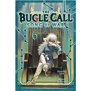 The Bugle Call: Song of War, Vol. 6 by Sora, Mozuku; Toumori, Higoro, 9781974761760