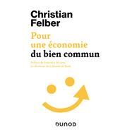 Pour une conomie du bien commun by Christian Felber, 9782100831760