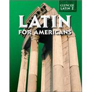 Latin for Americans Level 2, Student Edition by Glencoe, 9780078281761