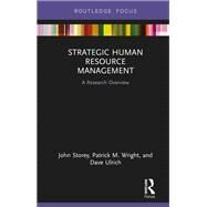 Strategic Human Resource Management by John Storey; Dave Ulrich; Patrick M. Wright, 9780367671761