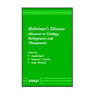 Alzheimer's Disease Advances in Etiology, Pathogenesis and Therapeutics by Iqbal, Khalid; Sisodia, Sangram S.; Winblad, Bengt, 9780471521761