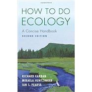 How to Do Ecology by Karban, Richard; Huntzinger, Mikaela; Pearse, Ian S., 9780691161761