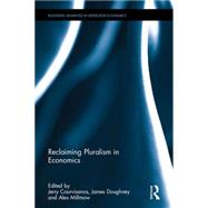 Reclaiming Pluralism in Economics by Courvisanos; Jerry, 9781138951761