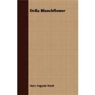 Delia Blanchflower by Ward, Mary Augusta, 9781408601761