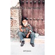 Man on the Scene by Quinn, Jeff, 9781412011761