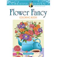 Creative Haven Flower Fancy Coloring Book by Mazurkiewicz, Jessica, 9780486841762