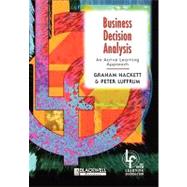 Business Decision Analysis An Active Learning Approach by Hackett, Graham; Luffrum, Peter, 9780631201762