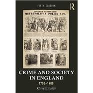 Crime and Society in England: 17501900 by Emsley; Clive, 9781138941762