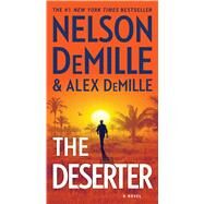 The Deserter A Novel by DeMille, Nelson; Demille, Alex, 9781501101762
