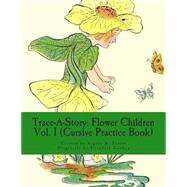 Flower Children by Foster, Angela M.; Gordon, Elizabeth, 9781502571762