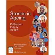 Stories in Ageing: Reflection, Inquiry, Action by Webb, Margaret, 9780729541763